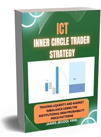 ICT Inner Circle Trader Strategy: Trading Liquidity and Market Imbalance Using The Institutional High Probability Price Patterns - Epub + Converted Pdf